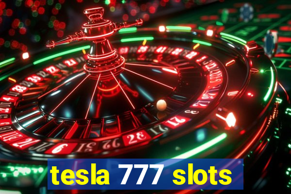 tesla 777 slots